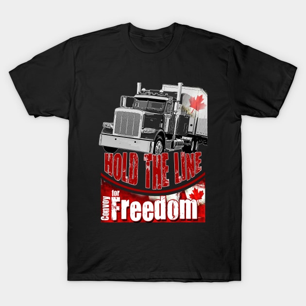 Canada Convoy for Freedom 2022 Canadian Truckers Hold the line T-Shirt by aeroloversclothing